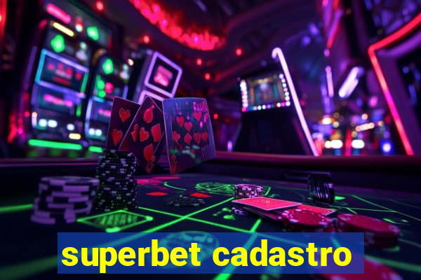 superbet cadastro